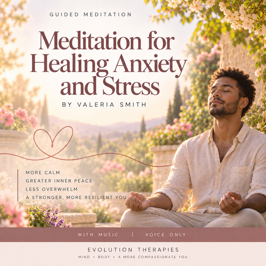 Healing Anxiety and Stress-Guided Meditation